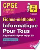 Informatique Pour Tous - Programmation Python, langage SQL - CPGE scientifiques (1re et 2e années) - Fiches-méthodes et exercices corrigés