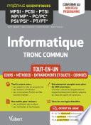 Informatique. Tronc commun MPSI-PCSI-PTSI-MP/MP*-PC/PC*-PSI/PSI*-PT/PT* - Tout-en-un - Conforme à la nouvelle réforme