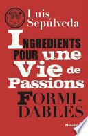 Ingrédients pour une vie de passions formidables