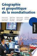Initial - Géographie et géopolitique de la mondialisation