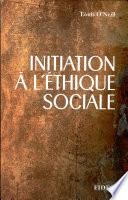 Initiation à l'éthique sociale
