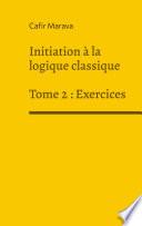 Initiation à la logique classique