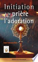 Initiation à la prière et à l'adoration