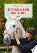 Initiation au shiatsu pour chevaux