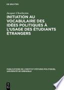 Initiation au vocabulaire des idées politiques à l'usage des étudiants étrangers