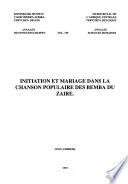 Initiation et mariage dans la chanson populaire des Bemba du Zaire