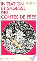 Initiation et sagesse des contes de fées