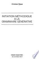Initiation méthodique à la grammaire générative