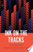 Ink on the Tracks