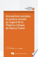 Innovations sociales et justice sociale au regard de la Théorie critique de Nancy Fraser