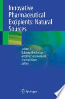 Innovative Pharmaceutical Excipients: Natural Sources