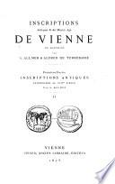 Inscriptions antiques et du Moyen Age de Vienne en Dauphiné: Inscriptions antiques antérieures au VIII. siècle, par A. Allmer