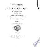 Inscriptions de la France du Ve siècle au XVIIIe recueillies et publiées par Fr. de Guilhermy et R. de Lasteyrie