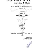Inscriptions grecques et latines de la Syrie: Baalbek et Beqa'. Nos 2711-3017, par J.P. Rey-Coquis