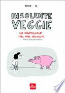Insolente veggie - Une végétalienne très très méchante