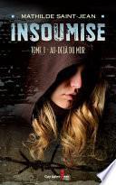 Insoumise, tome 1