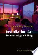 Installation Art between Image and Stage