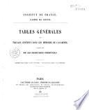 Institut de France : Académie des sciences : tables générales des travaux contenus dans les Mémoires de l'Académie