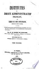 Institutes du droit administratif fran P cais, ou B el B ements du code administratif