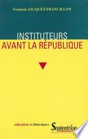 Instituteurs avant la République