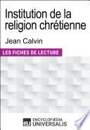 Institution de la religion chrétienne de Jean Calvin