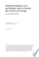 Institutionnalisation de la Participation dans la Gestion des Terroirs au Sénégal: Cas de la régional de Thiès