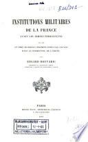 Institutions militaires de la France avant les armées permanentes