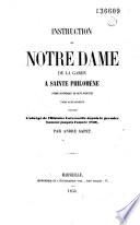 Instruction de Notre Dame de la Garde à Sainte Philomène. Poème historique. ... Contenant l'abrégé de l'histoire universelle depuis le premier homme jusqu'à l'année 1836