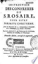 Instruction des confrères du Saint-Rosaire pour estre parfaits chrestiens