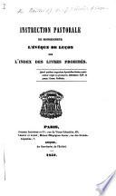 Instruction pastorale ... sur l'Index des livres prohibés. [With a list of books prohibited between 1845 and 1852.]