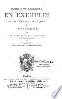 Instruction religieuse en exemples suivant l'ordre des leçons du catéchisme