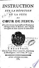 Instruction sur la dévotion et la fête du coeur de Jesus, établie avec la permission de Monseigneur l'Evêque-Comte de Beauvais, dans l'Eglise paroissiale de saint Laurent de ladite ville