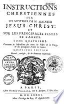 Instructions chrétiennes sur les mystères de Notre Seigneur Jésus-Christ et sur les principales fêtes de l'année