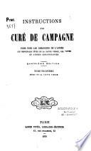 Instructions d'un curé de campagne pour tous les dimanches de l'année, les principales fêtes de la Sainte Vierge, des Saints et autres circonstances