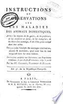 Instructions et observations sur les maladies des animaux domestiques...: An 3e de la République [1795