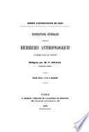 Instructions générales pour les recherches anthropologiques à faire sur le vivant