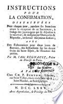 Instructions pour la confirmation distribuées pour chaque jour, pendant six semaines avant la réception de ce sacrement... Par M. l'abbé Regnault