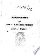 Instructions pour vivre chrétiennement dans le monde