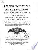 Instructions sur la navigation des Indes Orientales et de la Chine ... par M. d'Après de Mannevillette ..