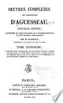 Instructions sur les études propres a former un magistrat. Fragmens divers, sur l'église et les deux pruissances. Essai d'und institution au droit public. Discours sur la vie et la mort de M. d'Aguesseau...par...son fils. Relexions diverses sur Jésus-Christ