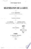 Insurrection et regeneration de la Grece par G. G. Gervinus
