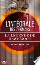 Intégrale La légende de Hawkmoon