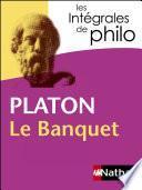 Intégrales de Philo - PLATON, Le Banquet