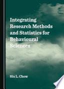 Integrating Research Methods and Statistics for Behavioural Sciences