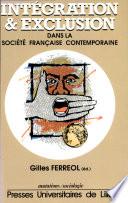 Intégration et exclusion dans la société française contemporaine