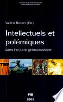 Intellectuels et polémiques dans l'espace germanophone