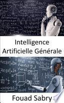 Intelligence Artificielle Générale