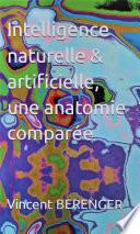 Intelligence artificielle & naturelle, une anatomie comparée