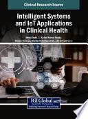 Intelligent Systems and IoT Applications in Clinical Health
