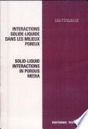 Interactions solide-liquide dans les milieux poreux